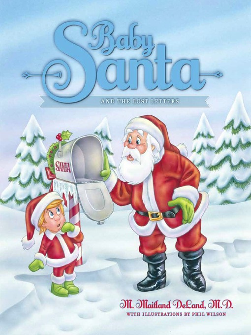 Title details for Baby Santa and the Lost Letters by M. Maitland Deland, M.D. - Available